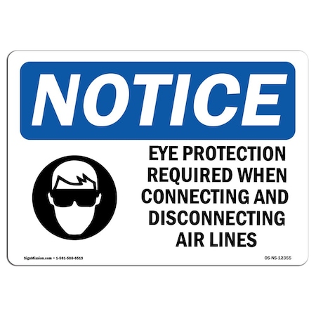 Signmission OSHA, Eye Protection Required When, 14in X 10in Alum, 14" W, 10" H, Landscape, OS-NS-A-1014-L-12355 OS-NS-A-1014-L-12355